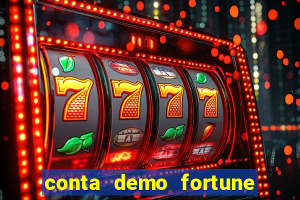 conta demo fortune tiger gratis